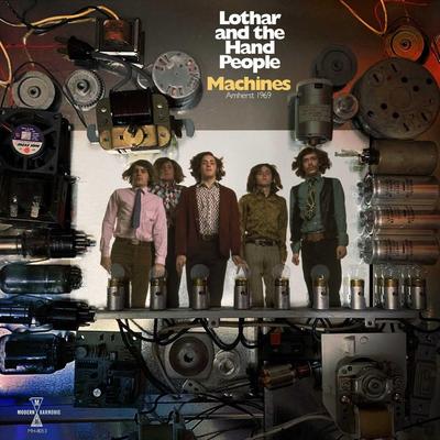 LP-skiva LOTHAR & THE HAND PEOPLE - Machines: Amherst 1969 MH8053 Modern Harmonic 2020 US Rock