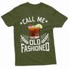 Men Call Me Old Fashioned Drinking Party Graphic T Shirts Fathers Day Mens Funny Gift Dad Grandpa Husband Birthday Cotton Shirt