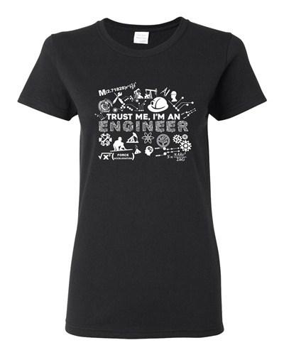 Ladies New Trust Me I m An Engineer Engineering Math Funny Humor DT T-Shirt Tee Unisex T-Shirt S