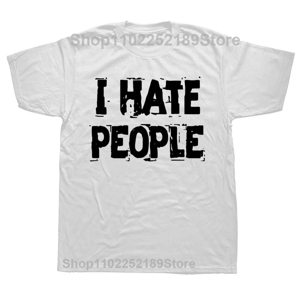 Funny I Hate People Graphic Tshirt Men Womens Fashion Casual Oversized Tshirts Mens 100 Cotton T Shirt