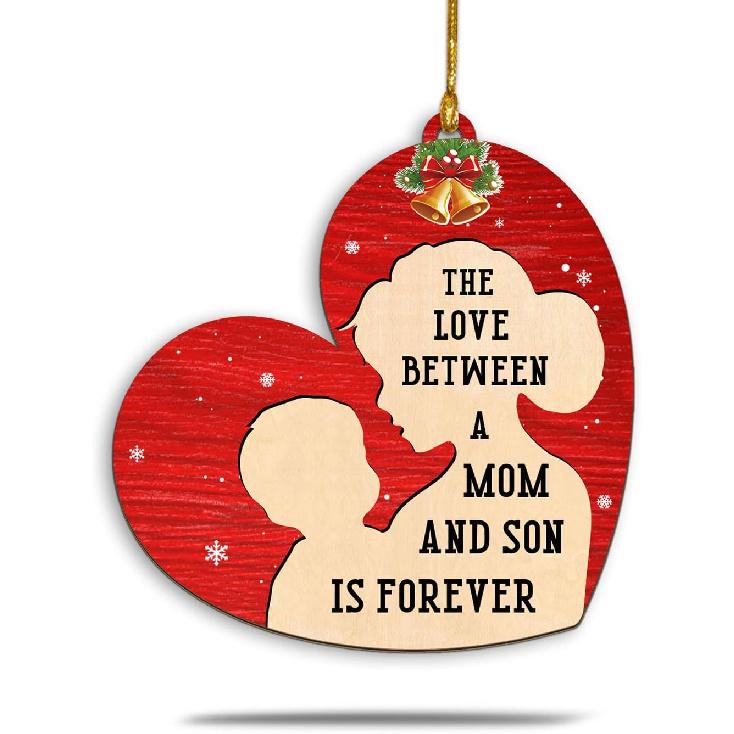 The Love Between a Mom and Son is Forever Ornament, Birthday, for Mothers & Sons Ornaments, Family Wooden Hanging Decoration on Xmas Tree, to Mom