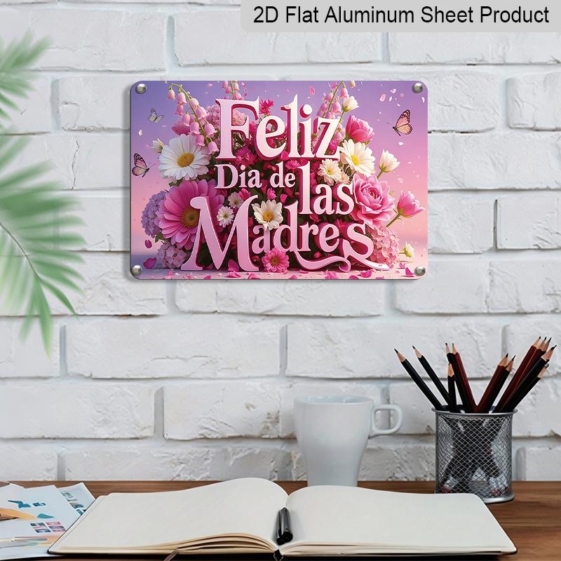 2D Flach, 1 Stück „Feliz Día De Las Madres“ Florales Schild, 12"×8" - Spanisches Muttertags-Dekoschild, Rosa & Lila - Aluminium Wandbehang-Dekoration für