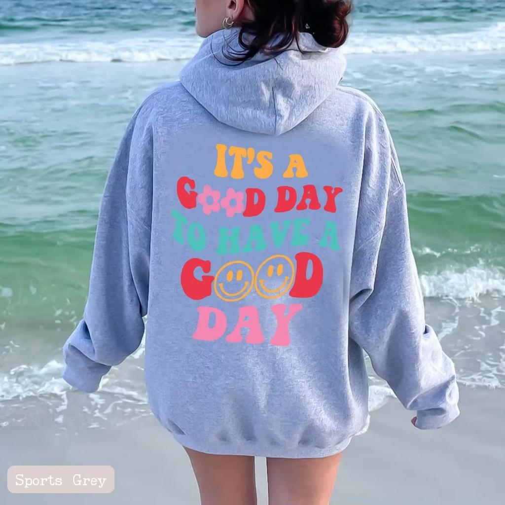 IT'S A GOOD DAY TO HAVE A COOD DAY Casual and Minimalist Hooded Drawstring Pocket with Fashionable Printed Hoodie