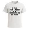 At My Age Getting Lucky Means Funny Slogan Joke Men's T-Shirt Novelty Tee Top