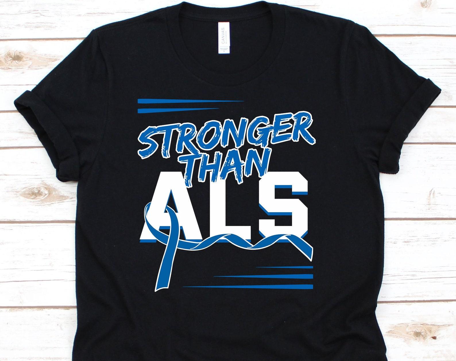 Stronger Than ALS Shirt, ALS Awareness, ALS Awareness Shirt, Als Gifts, Lou Gehrig s Disease, Als Support, Als Ribbon S