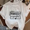 Perfectly Imperfect Tshirt Unisex T Shirt Imperfection Printed Slim Round Neck Short Sleeve Tshirt Cotton Short Sleeve Clothing