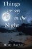 Libro Things We Say In the Night