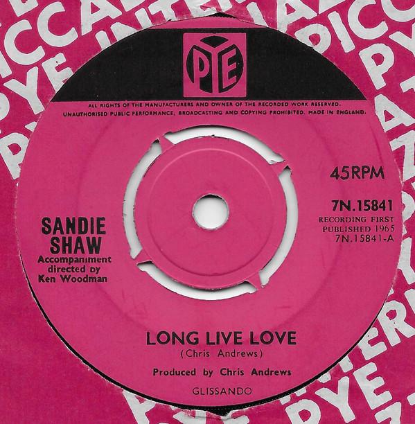 

7inch Record SANDIE SHAW - Long Live Love 7N15841 Pye Records 1965 UK Rock Used