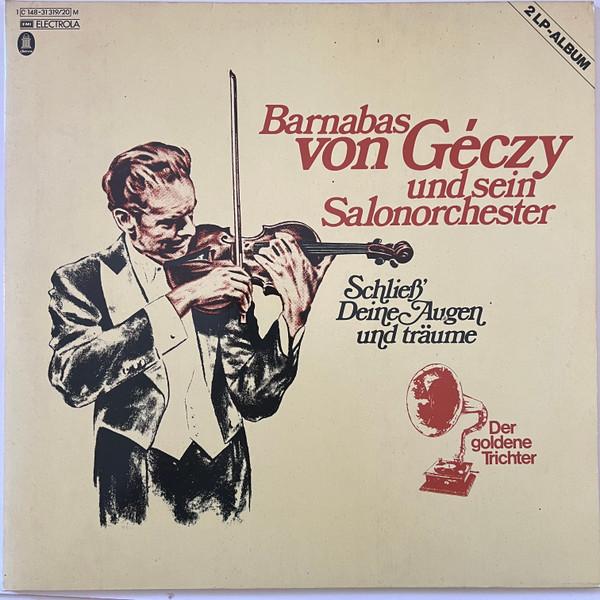

Виниловая пластинка BARNABAS VON GCZY UND SEIN ORCHEST Schlie Deine Augen Und Trume 1C14831319 Odeon Германия Классика Б/у
