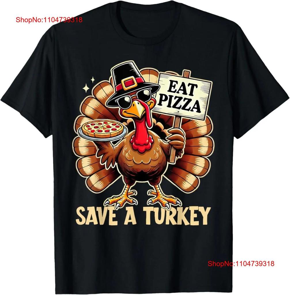 Save A Turkey Eat Pizza Funny Happy Thanksgiving Fall T Shirt Sweat Vintage Stylish Streetwear Unisex Slightly
