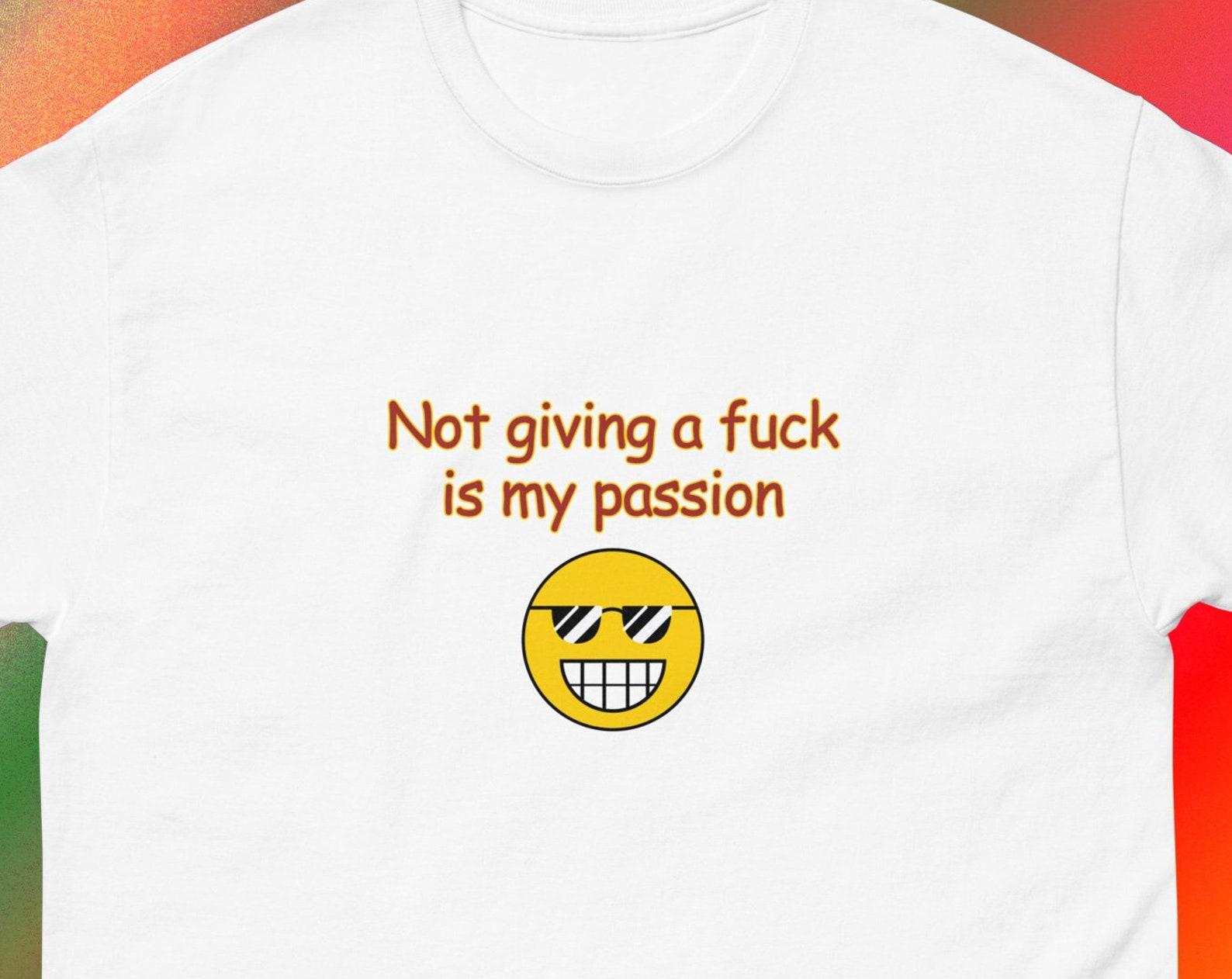 DGAF IDGAF graphic design not giving a fuck is my passion don t give a fuck funny office designers humor sarcastic oddly specific tee shirt L