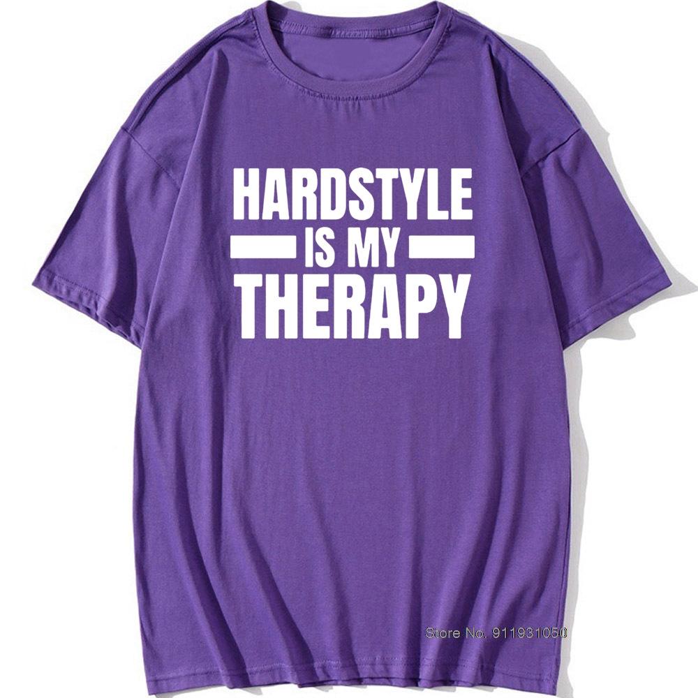 Cool Hardstyle Is My Therapy T Shirt Man O-Neck Music Hardcore Dance DJ Party T-Shirt for Men Vintage Hiphop