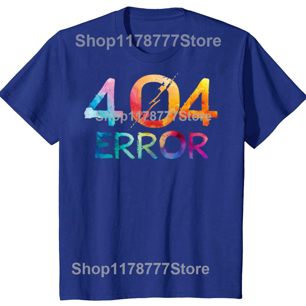 Funny Programmer Error 404 Computer Science T Shirts Cotton Birthday Gifts Mens Clothing Fashion Casual Loose Oversized T Shirt