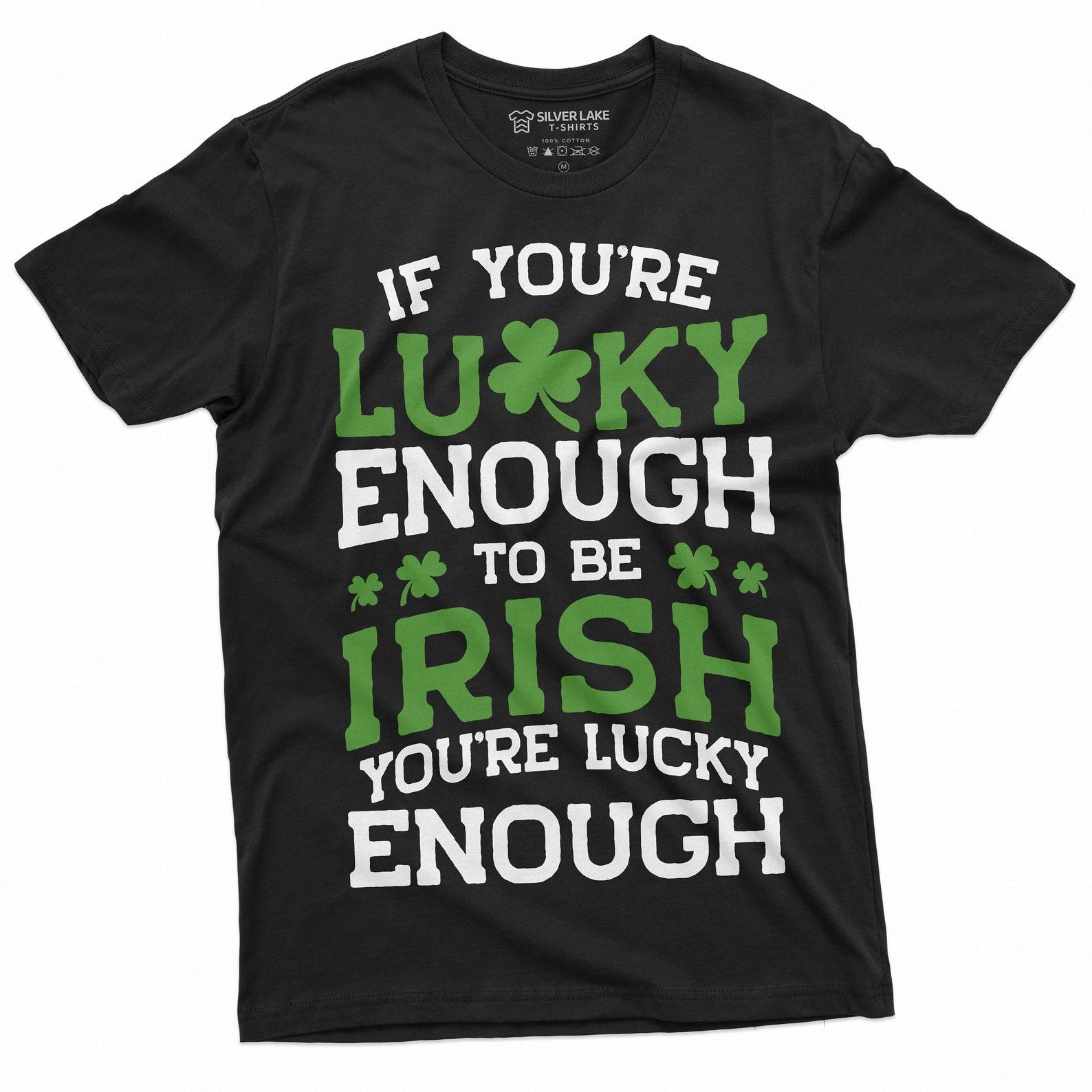 Lucky Irish T-shirt Lucky enough to be Irish Saint Patrick s day Ireland Holiday Flag patriotic t-shirt Charm Clover Shamrock Tee Shirt 4XL