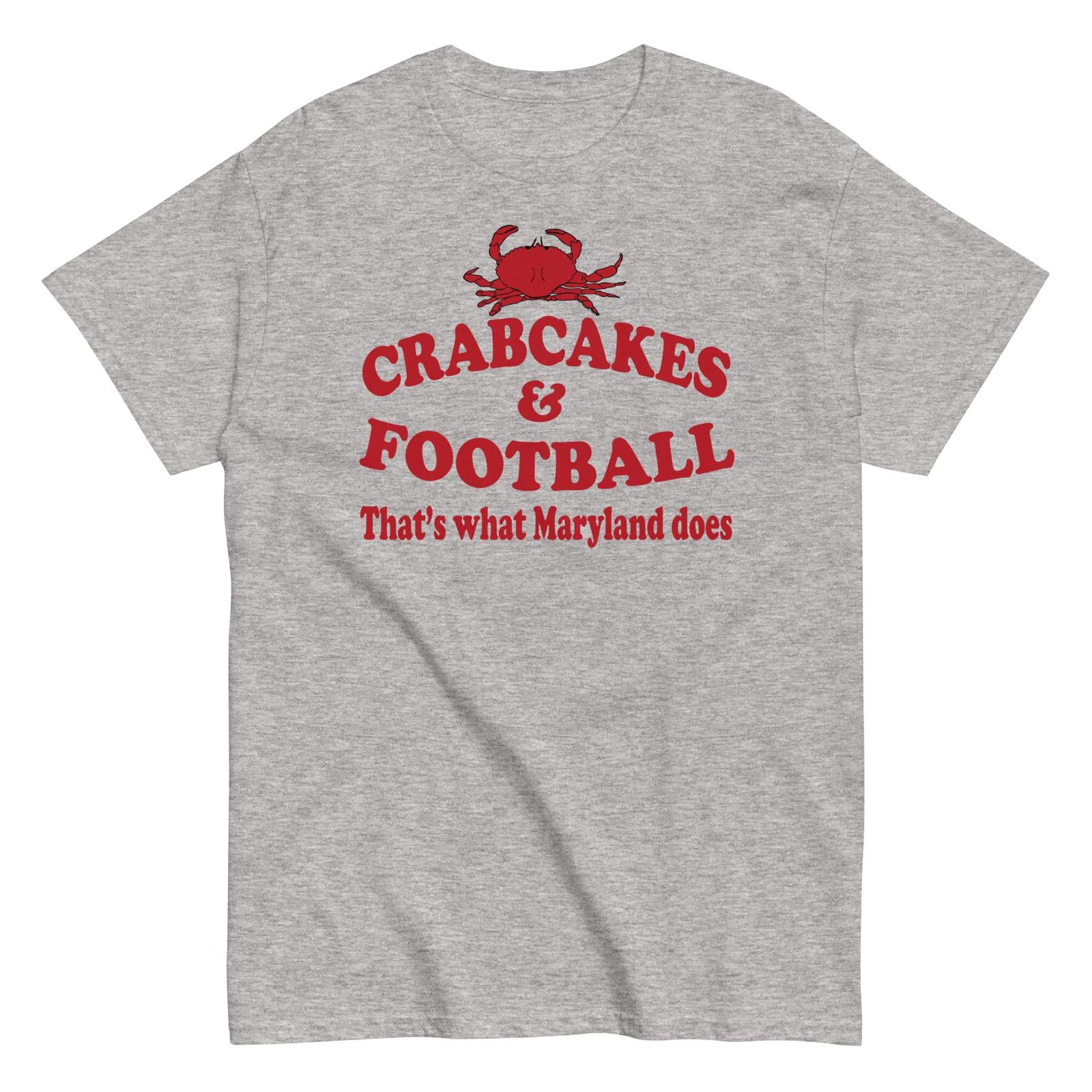 Crabcakes And Football Thats What Maryland Does - Wedding Crashers Shirt Unisex XL