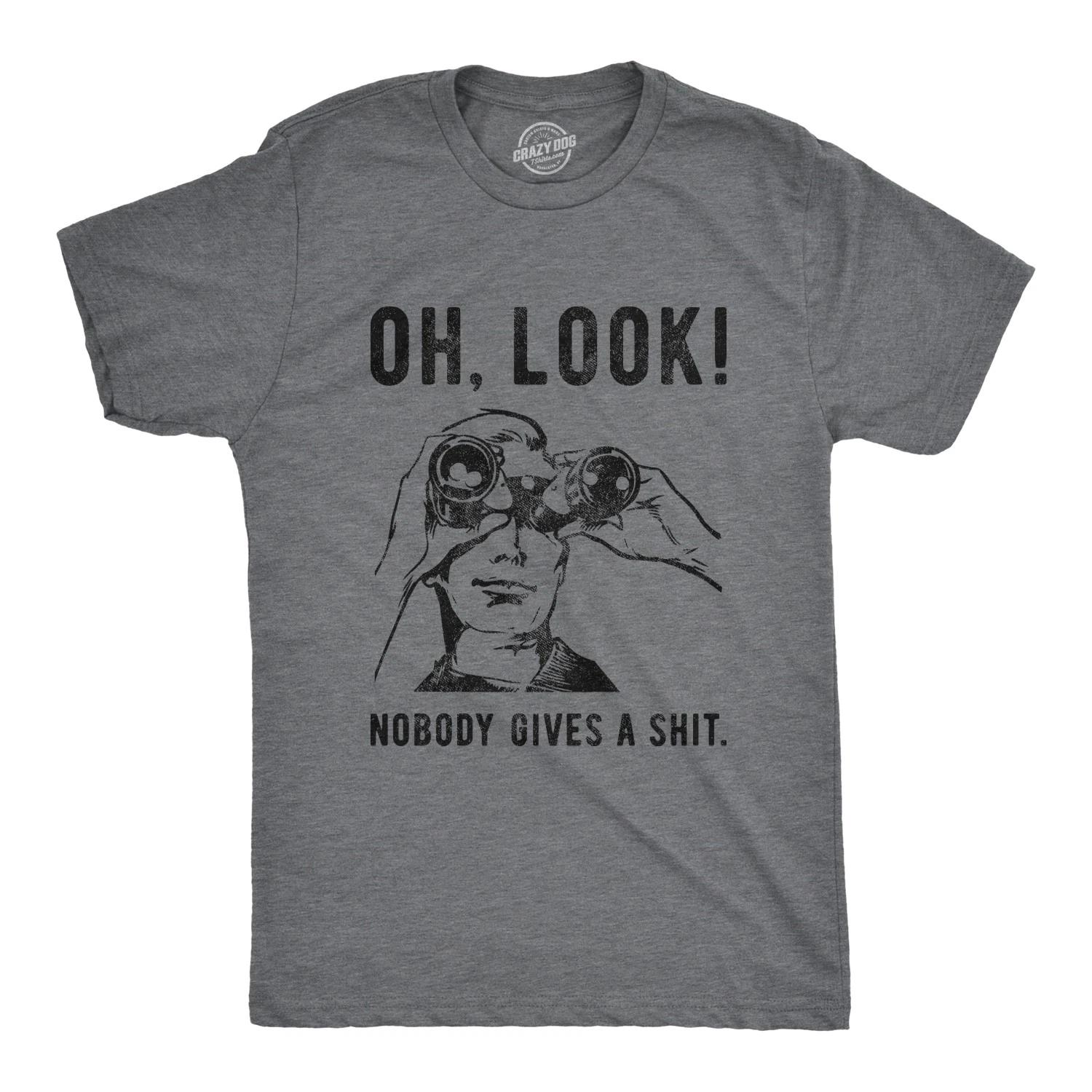 Mens Oh Look Nobody Gives A T Shirt Funny Sarcastic Mocking Novelty Graphic XS