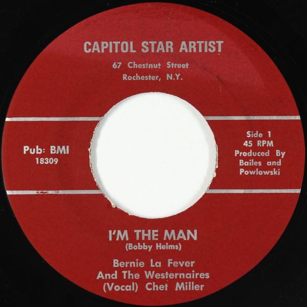 

7inch Record BERNIE LA FEVER & THE WESTERNAIRES - I m The Man / You Don t Have To Be 18309 CAPITOL 1966 US Country/Folk Used