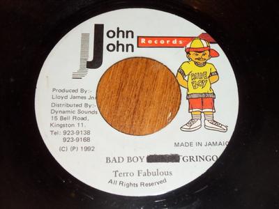 7inch Record TERROR FABULOUS - Bad Boy Gringo  None John John Recor 1992 Jamaica Reggae, Ska & Dub Used