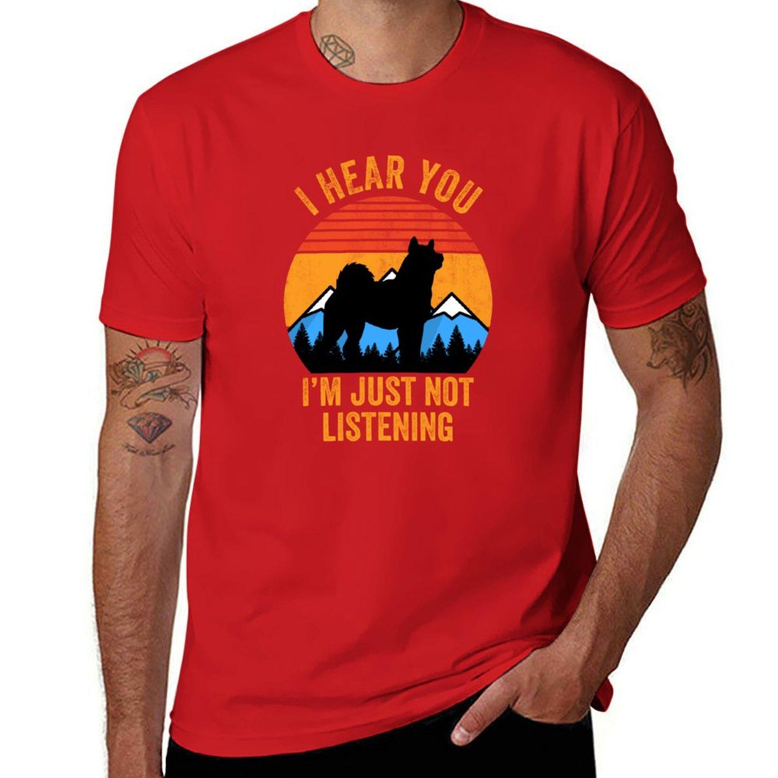 

I Hear You I m Just Not Listening Stubborn Akita T-Shirt anime t shirts graphic t shirt vintage tops mens shirts graphic tee S