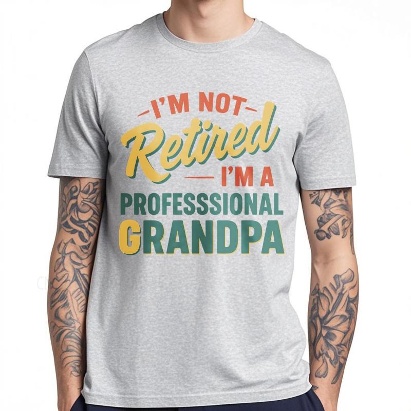 Unisex Summer Boys Tshirt Im Not Retired Im A Professional Grandpa Short Sleeve Soft Round Neck Tee Shirt Cotton Men Top Tees