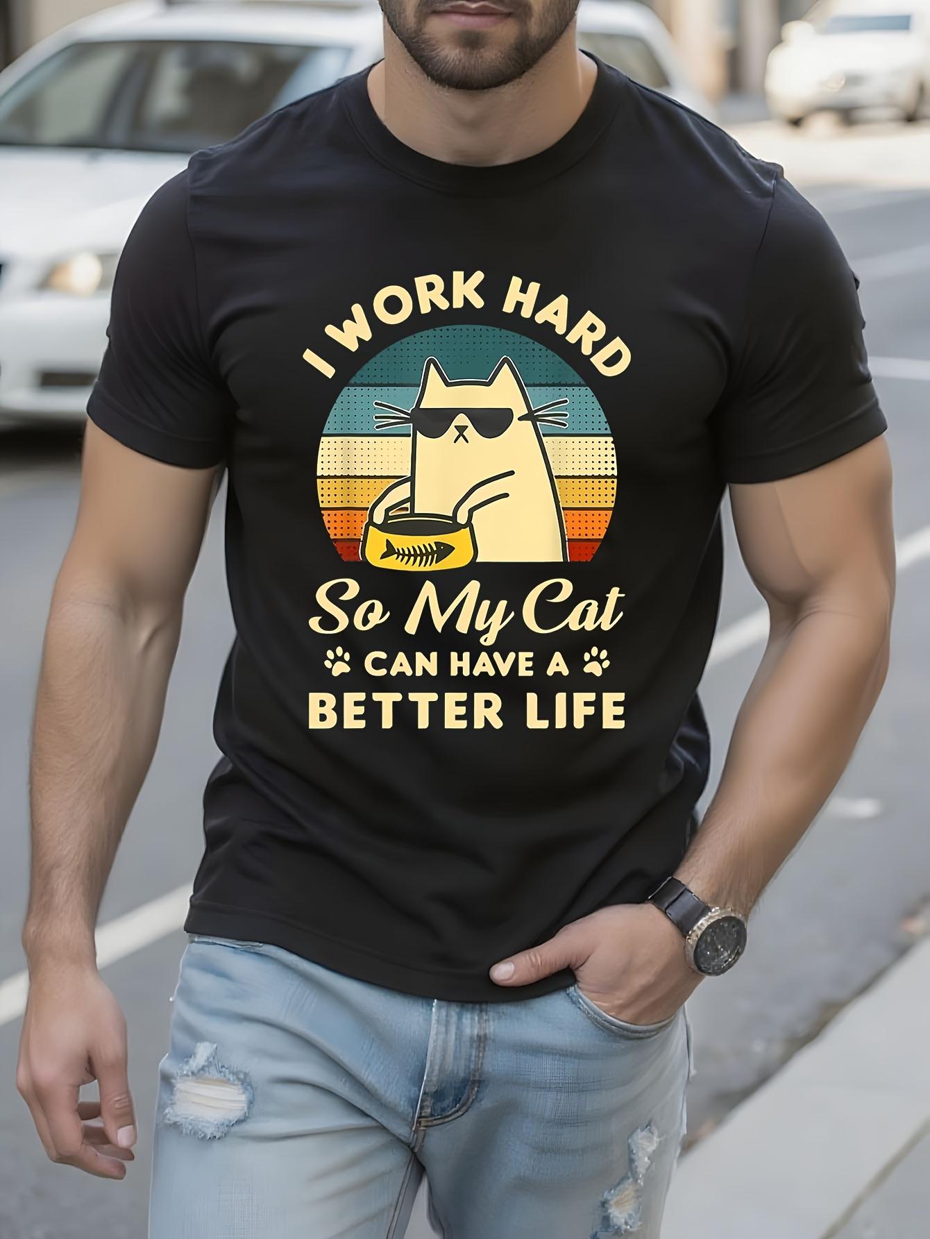 Funny Tshirt Funny Cat Lover Tshirt - I Work Hard So My C... XL