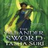 The Oleander Sword by Tasha Suri Paperback Book 9780356515656