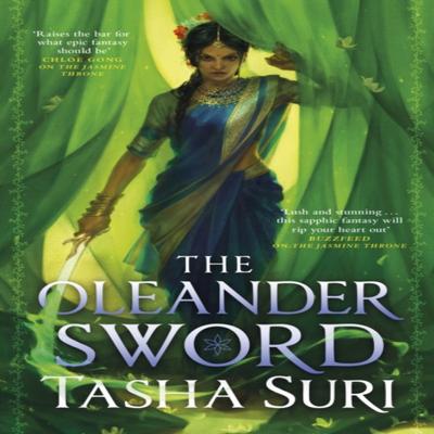The Oleander Sword by Tasha Suri Paperback Book 9780356515656