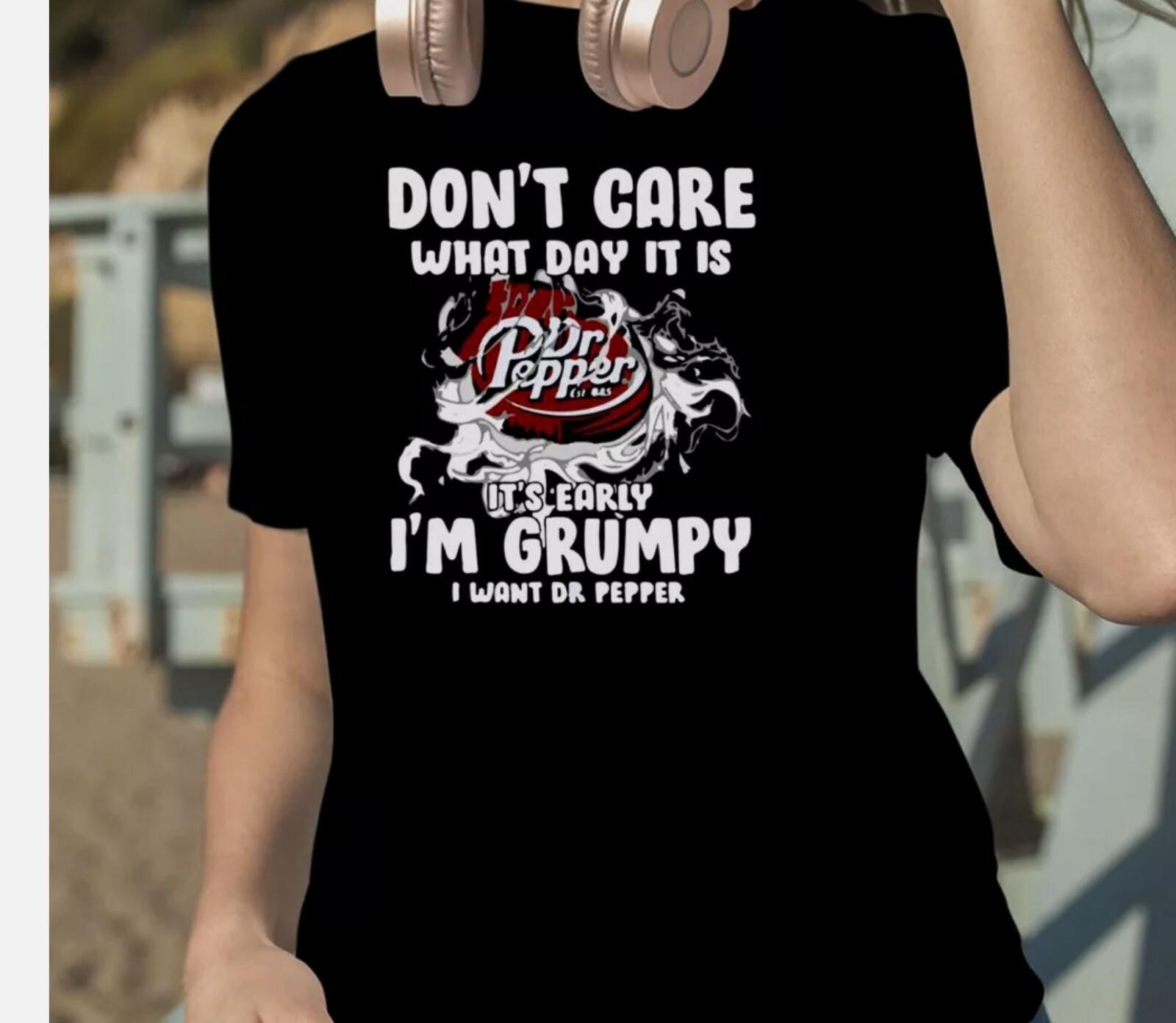 

26 Don t Care What Day It Is Dr Pepper Est 1885 Dr Pepper T-shirt All sizes Unisex T-Shirt XXL