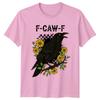 F-Caw-F Crow Birds Animal Graphic Mens T-Shirt Womens Tee Grunge Style