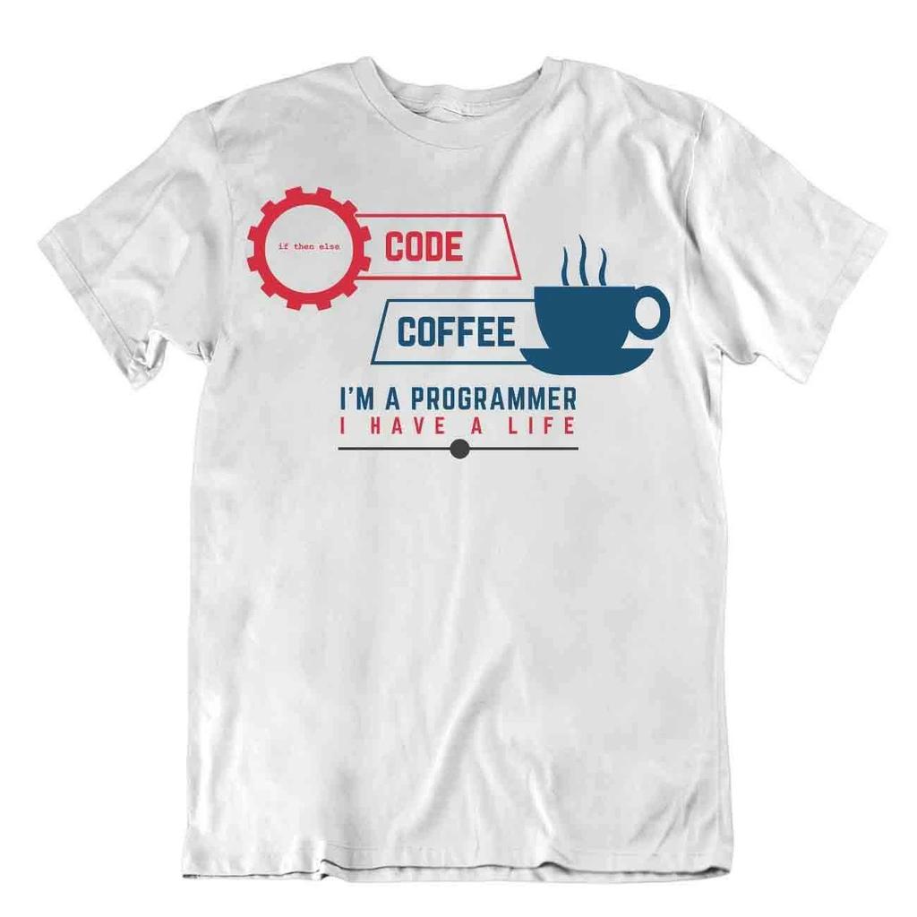 Programmer Have Life T-Shirt Code Coffee Tee Cool Birhday Gift Shirt