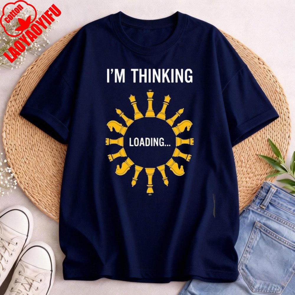 I Am Thinking Chess Pieces Gamer Men Tees Chess Dad Shirt Chess Lover Gift Tee Fathers Day Gift Tees Streetwear Men Clothing
