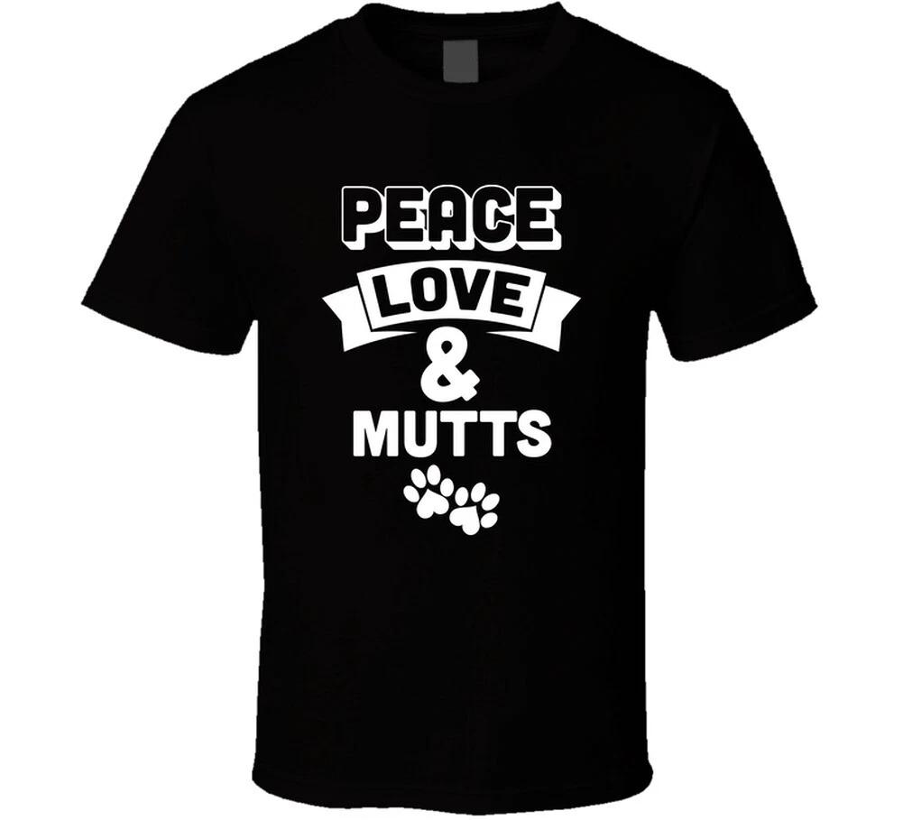 Peace Love And Mutts Funny Dog Pup Gift T Shirt L