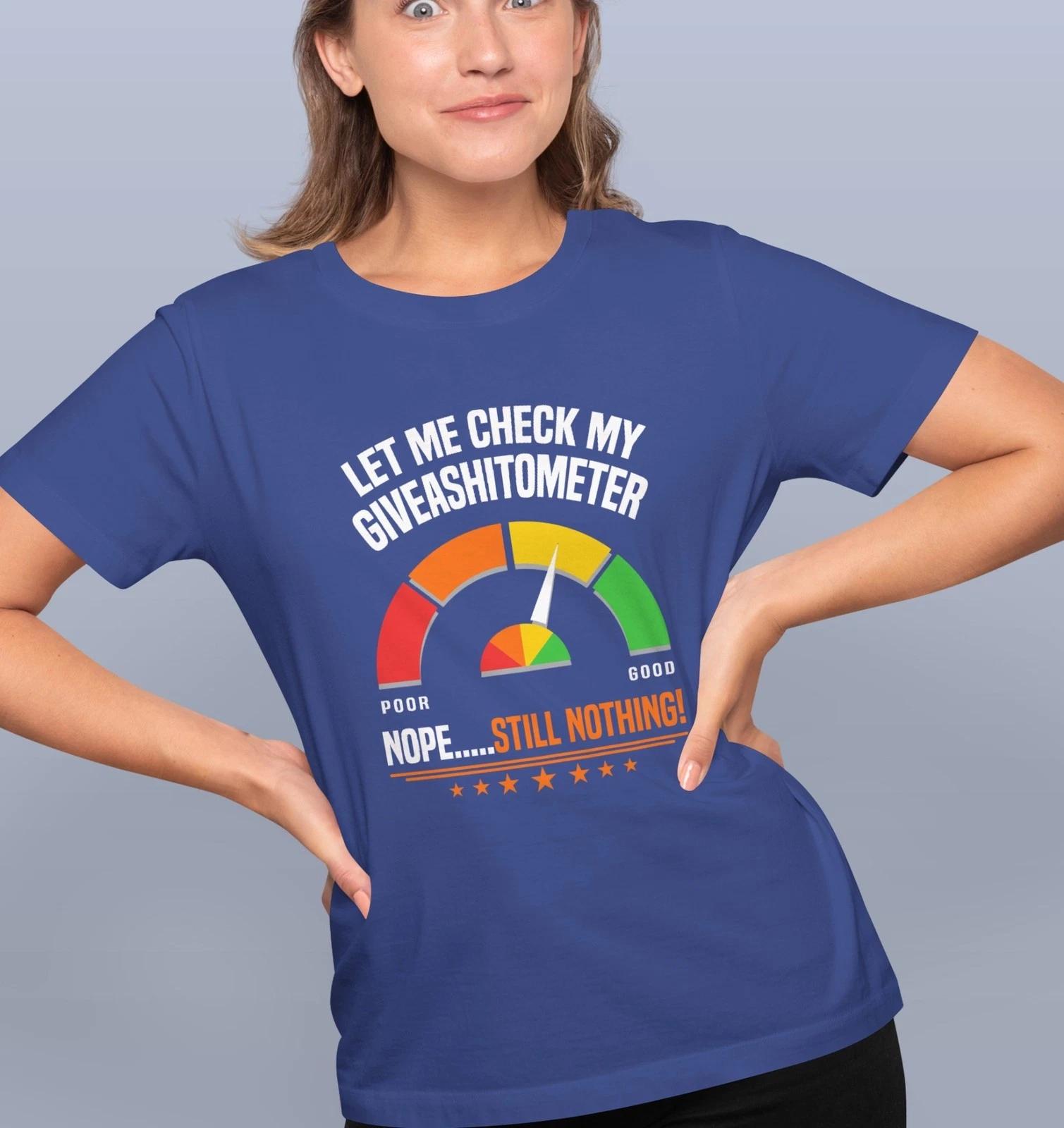 Let Me Check My Giveashitometer T-Shirt, Funny Sarcastic Tee, Attitude Shirt XL