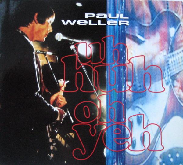 

CD PAUL WELLER - Uh Huh Oh Yeh GODCD86 Go! Discs 1992 Non Japan Rock Used