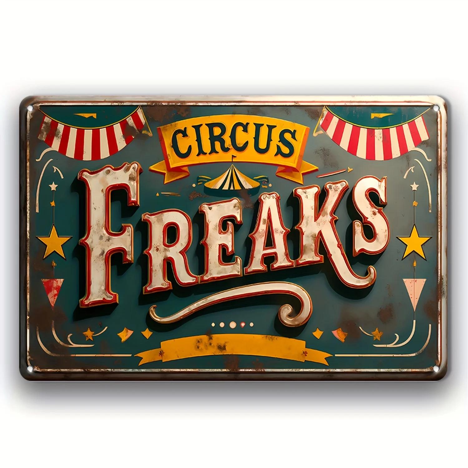 

Vintage Circus Freak Iron Sign: Versatile Decorative Art for Your Street, Yard, Porch, Garage, Cafe, Bar, or Restaurant 20x30cm（7.8x11.8inch）