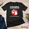 Assuming I'm Just An Old Man Was Your First Mistake Boxing Unisex T-shirt