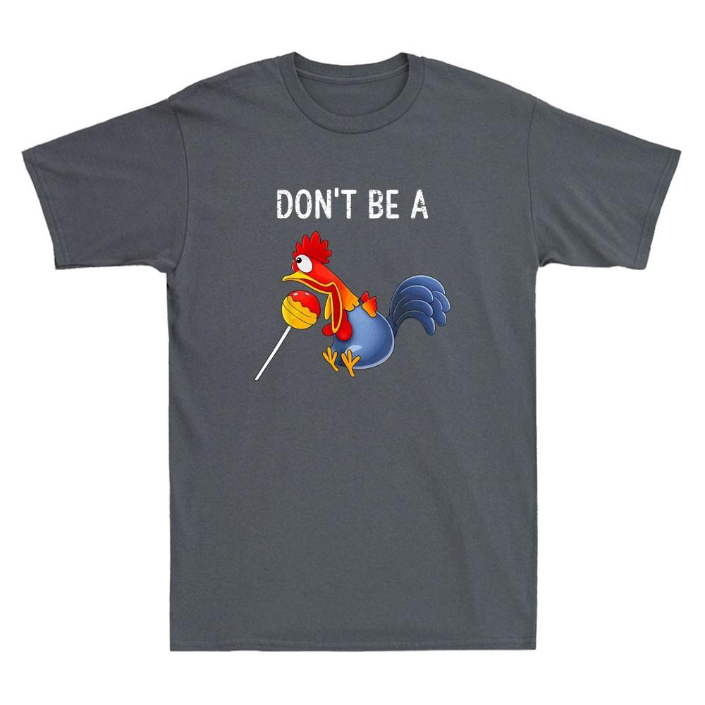 Dont Be A Cocktail Sucker Funny Cock Lollipop Meme Quote Vintage Unisexs Tshirt