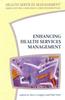 The Enhancing Health Services Management Book