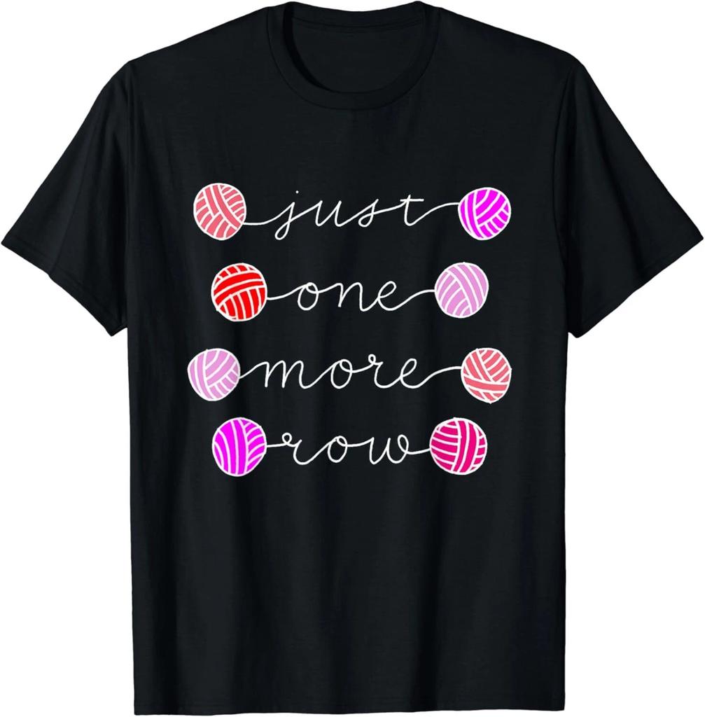 Calligraphy hobby crochet & knitting gift idea Just One More Row Unisex T-Shirt