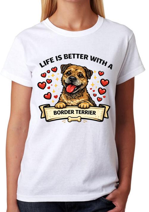 Life Is Better With A Border Terrier Ladies T-Shirt Cute Dog Lover Tee XL