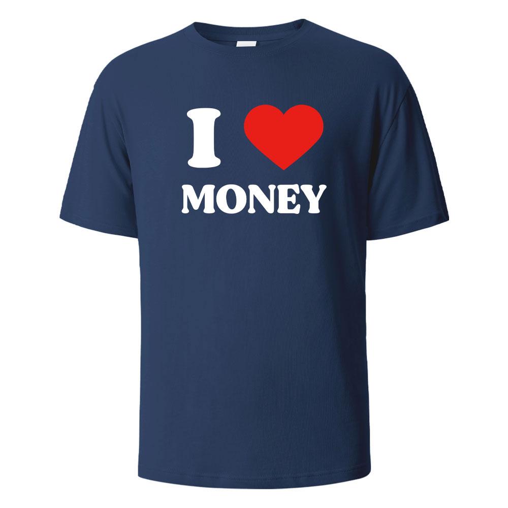 I Love Money Print TShirt Casual Short sleeved Tops Summer Tees For Men Women 100 Cotton Oneck Oversize Streetwear Basic Top