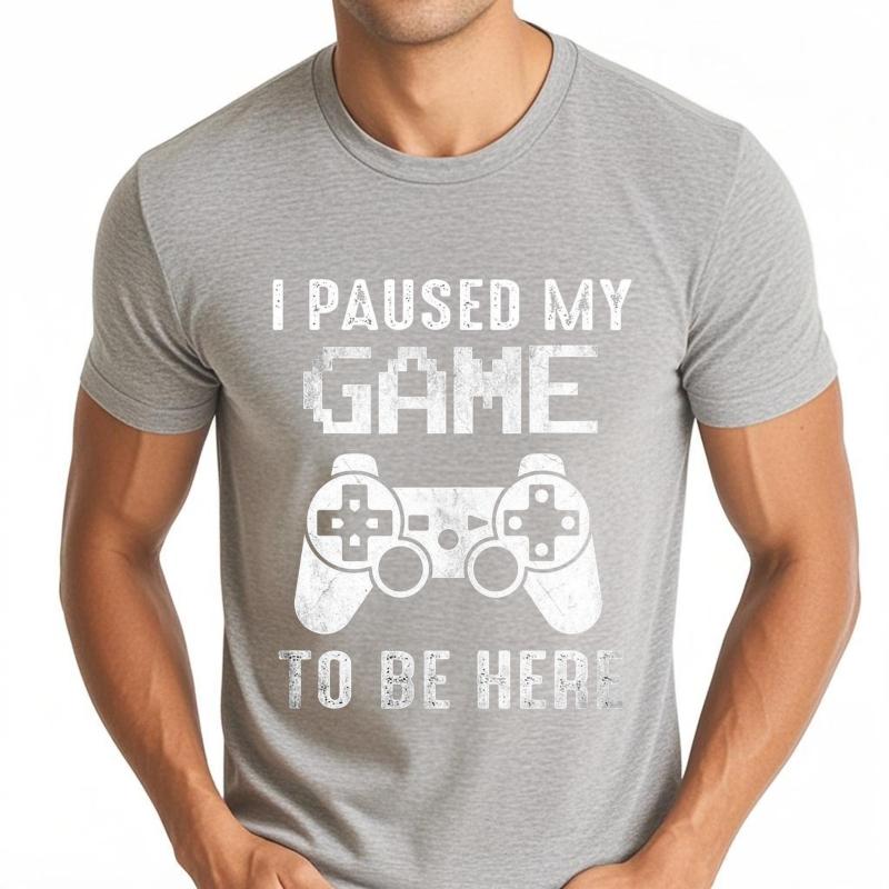 unisex summer Teenagers t-shirt I Paused My Game To Be Here Short Sleeve Printed Top tees men cotton t-shirt fashion tops