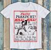 Faster Pussycat Kill Kill Rus Meyer Movie Poster Funny Gift Tee T Shirt M1561