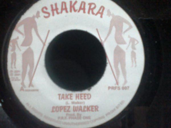

7inch Record LOPEZ WALKER - Take Heed PRFS007 Shakara 2001 UK Reggae, Ska & Dub Used