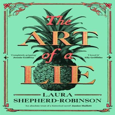 The Art of a Lie by Laura ShepherdRobinson Hardback Book 9781529053722