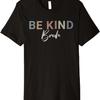Be Kind Bruh Anti Bullying Awareness Unity Day 2023 Kindness Premium T-Shirt