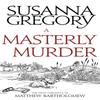 A Masterly Murder by Susanna Gregory Paperback Book 9780751569407