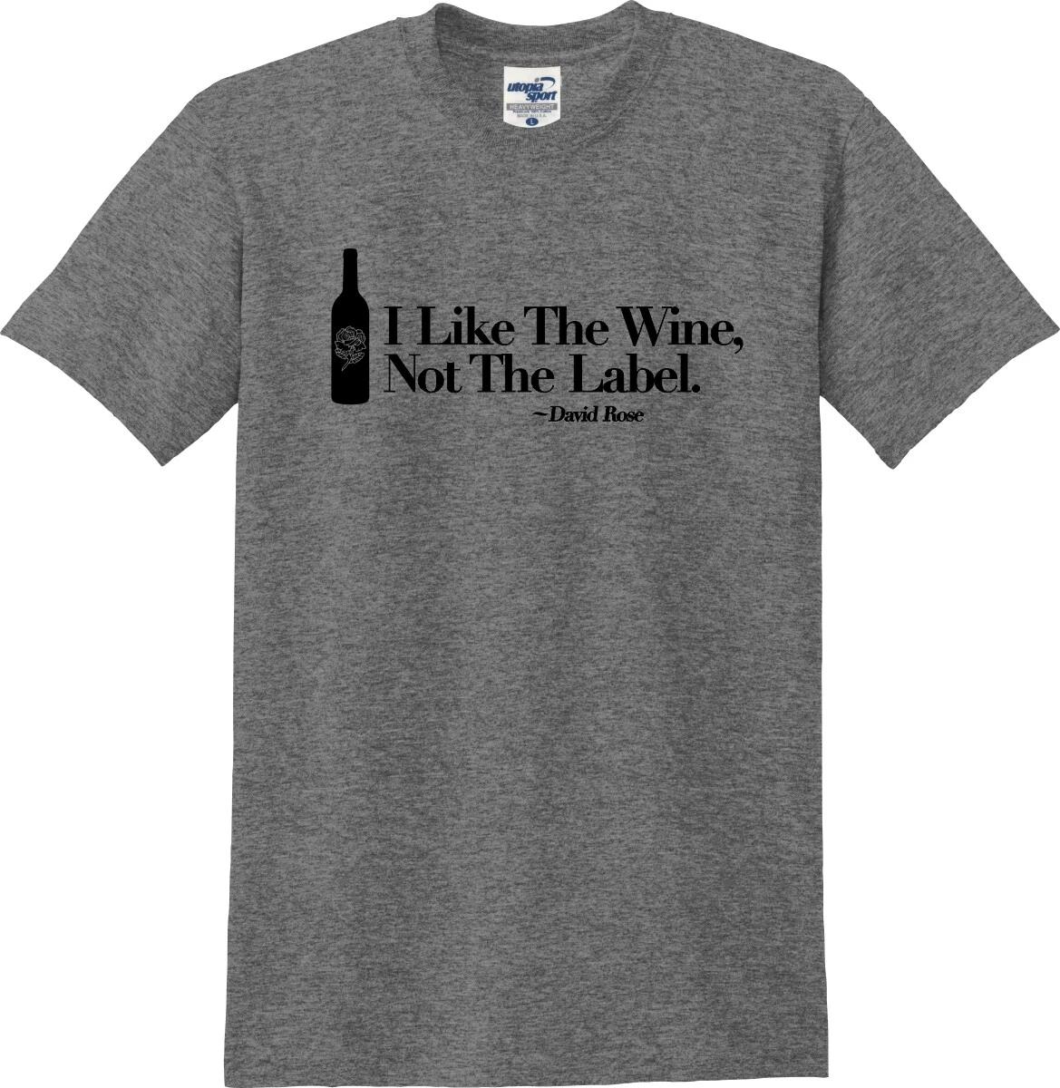 I Like The Wine Not The Label David Rose Unisex T shirt (S-5X) L