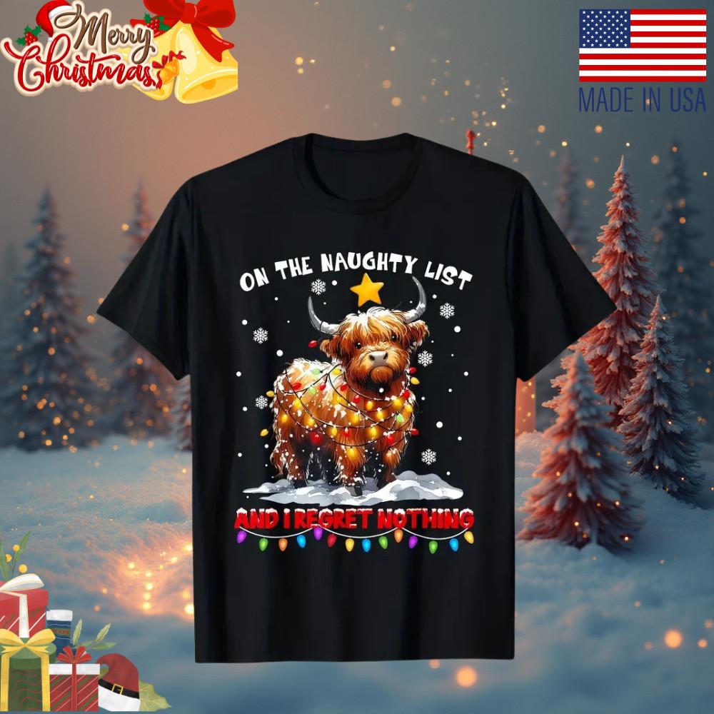 Funny Scottish Highland Cow Christmas T-Shirt - Naughty List & Forget Nothing Sa Unisex T-Shirt XL