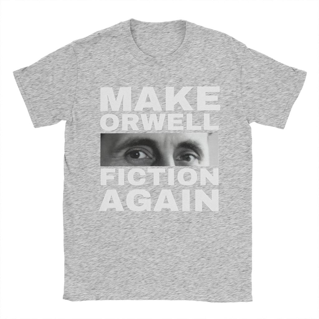Make Orwell Fiction Again  T-Shirt Men Cotton Tops Shirts Funny 1984 Crewneck Short Sleeve